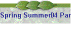 Spring Summer04 Part2