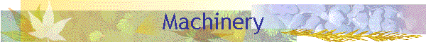 Machinery
