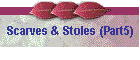 Scarves & Stoles (Part5)