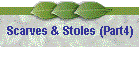 Scarves & Stoles (Part4)